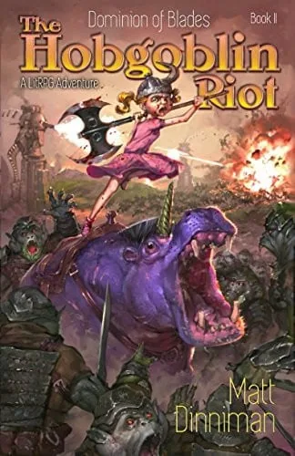 The Hobgoblin Riot: Dominion of Blades Book 2 A LitRPG Adventure