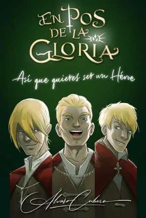 En Pos de la Gloria: Así que quieres ser un Héroe