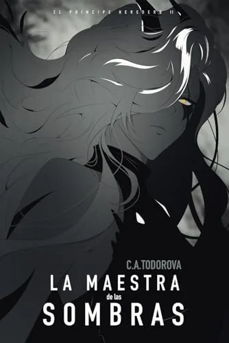 La maestra de las sombras (El príncipe heredero)